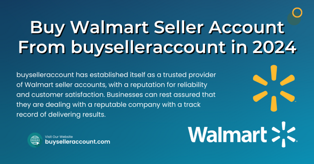 Buy Walmart Seller Account From buyselleraccount in 2024